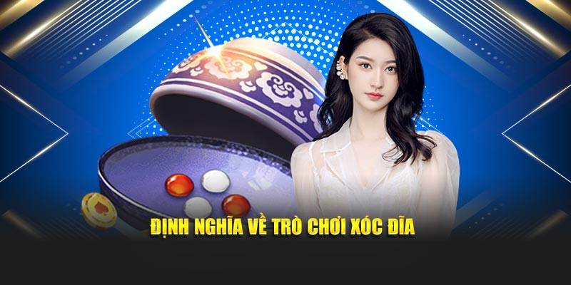 Định nghĩa về trò chơi xóc đĩa